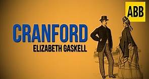 CRANFORD: Elizabeth Gaskell - FULL AudioBook