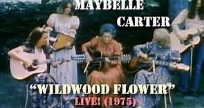 Maybelle Carter - Wildwood Flower (Live 1975)