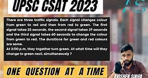 There are three traffic signals. Each signal changes colour from | UPSC | CSAT 2023 | Avishek Sinha