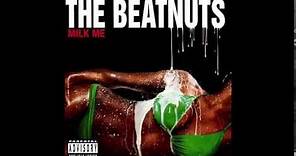 The Beatnuts - Freak Off feat. Chris Chandler - Milk Me