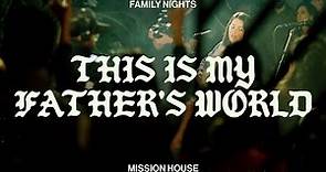 This Is My Father's World - Mission House (Official Live Video)