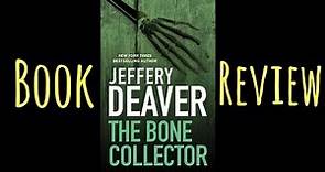 The Bone Collector by Jeffrey Deaver Book Review