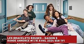 Les Bracelets Rouges Saison 5 | Bande annonce # 1 | 15 avril 2024 sur TF1