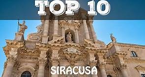 Top 10 cosa vedere a Siracusa