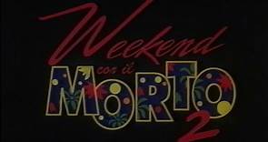 Weekend con il morto 2 (1993) - Ita Streaming - PRIMO TEMPO