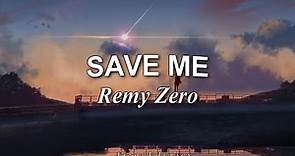 ✨Save Me - Remy Zero - Video Lyrics✨