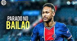 Neymar Jr ● Parado No Bailão ● Amazing Goals & Skills 2021 | HD