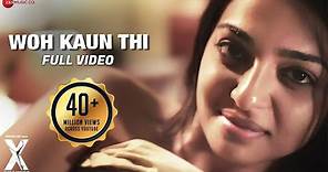 Woh Kaun Thi - Full Video | X: Past is Present | Radhika Apte, Huma ...