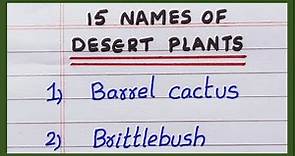 Names of Desert Plants in English | 10 | 15 Desert Plants names | List of Desert Plants