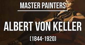 Albert von Keller (1844-1920) A collection of paintings 4K Ultra HD