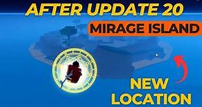 Spawning Mirage After Update 20 in Blox Fruits: New Method | New Location