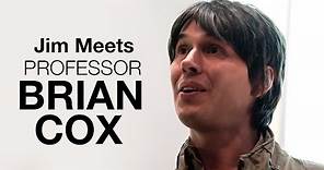 Jim meets: Professor Brian Cox | University of Surrey