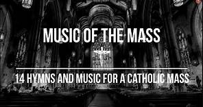 Music of the Mass | 14 Hymns & Music For A Catholic Mass | Catholic ...