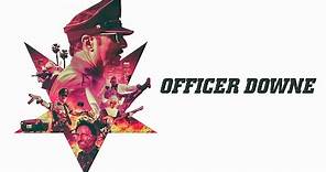 Officer Downe - Official Trailer