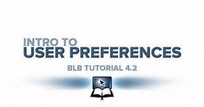 BLB Tutorial 4.2 - Intro to User Preferences
