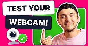How to Test your Webcam