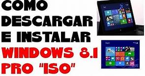 DESCARGAR E INSTALAR WINDOWS 8.1 PRO "ISO"