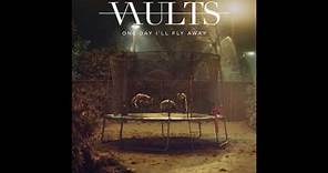 Vaults - One Day I'll Fly Away (Official Audio)