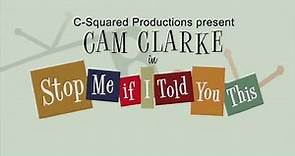 Cam Clarke's One Man Show "Stop Me If I Told You This"