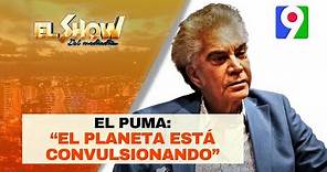El Puma: “El planeta está convulsionado” | EL Show del Mediodía
