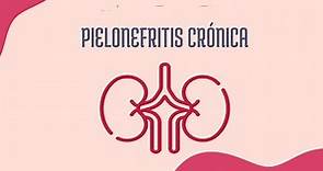 Pielonefritis crónica | Nefrología