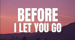 Before I Let You Go (Lyrics) FreeStyle