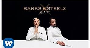 Banks and Steelz - Giant [Official Audio]