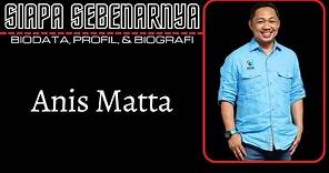 Biodata dan Profil Muhammad Anis Matta – Ketua Umum Partai Gelombang Rakyat (GELORA) Indonesia ke-1