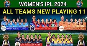 Women's IPL 2024 - All Teams Final Playing 11 | WPL 2024 All Teams Playing XI | WPL 2024 Update ||