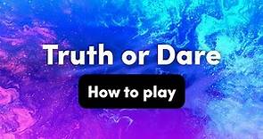 How To Play: Truth or Dare – Interactive Party Game