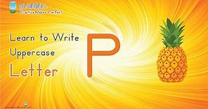 How to Write Capital Letter P of the Alphabet | For Preschool & Kindergarten Kids | Neena Bluebell