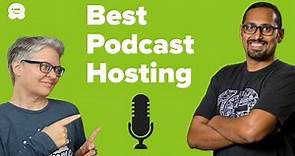 7 Best Podcast Hosting for 2024 Compared (Most are Free)