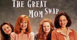 The Great Mom Swap - Full TV Movie