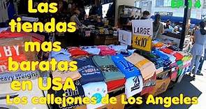 LAS TIENDAS MAS BARATAS EN ESTADOS UNIDOS DE ROPA Y TENIS EN LOS CALLEJONES DE LOS ANGELES EP#14