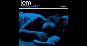 Jem - Finally Woken (Audio)