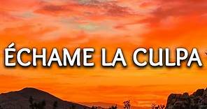 Luis Fonsi, Demi Lovato ‒ Echame La Culpa (Lyrics)