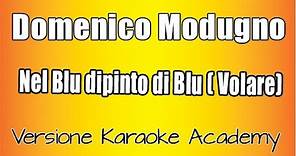 Domenico Modugno - Nel blu dipinto di blu "Volare" ( Versione Karaoke Academy Italia)
