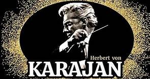 Herbert von Karajan | Essential Selction Classical Music Masterpieces