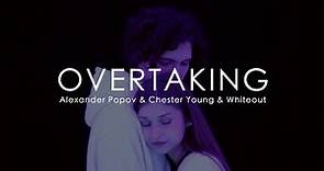 Alexander Popov & Chester Young & Whiteout - Overtaking (Official Music Video)