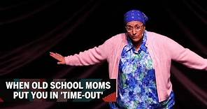 When Old School Moms Put You In 'Time-Out' | Etta May