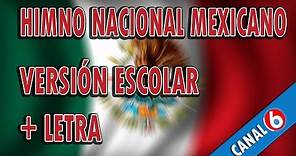 HIMNO NACIONAL MEXICANO VERSIÓN ESCOLAR (Con Letra)