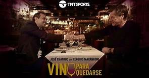 Claudio Marangoni con José Chatruc - Capítulo 10 - VINO PARA QUEDARSE