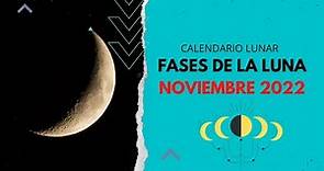 ▶️ CALENDARIO LUNAR NOVIEMBRE 2022 ✅ TODAS LAS FASES DE LA LUNA EN NOVIEMBRE - FASES LUNARES 2023