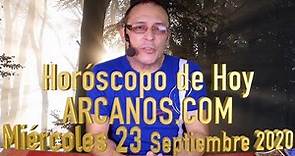 HOROSCOPO DE HOY de ARCANOS.COM - Miércoles 23 de Septiembre de 2020