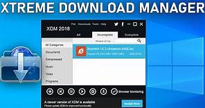 Xtreme Download Manager XDM Installation Guide for Windows and Preview