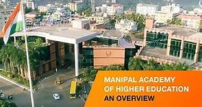 Manipal Academy of Higher Education (MAHE) | An Overview
