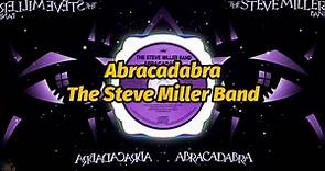 Steve Miller Band - Abracadabra (Lyrics)