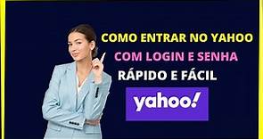 Como entrar no Yahoo com login e senha