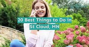 20 Best Things to Do in St Cloud, MN