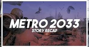 Metro 2033 Story Recap